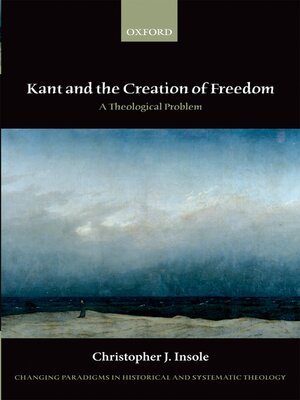 cover image of Kant and the Creation of Freedom